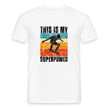 This is My Superpower Skateboard Skateboarder sk8 - Men's T-Shirt - white - Front - AI Model Male 178 dark (178cm)