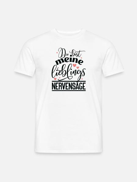 Du bist meine Lieblings Nervensäge Liebe Schatz - Männer T-Shirt - Weiß