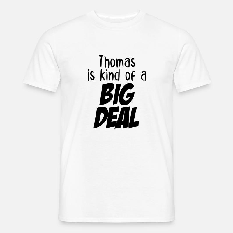 Thomas ist eine große Sache - Männer T-Shirt - Weiß