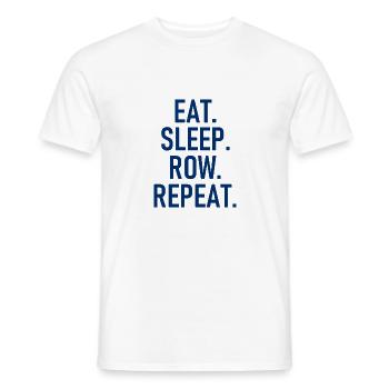 Eat Sleep Row Repeat - Essen Schlafen Rudern Wiede - Männer T-Shirt - Weiß - Vorne - AI Model Male 178 dark (178cm)
