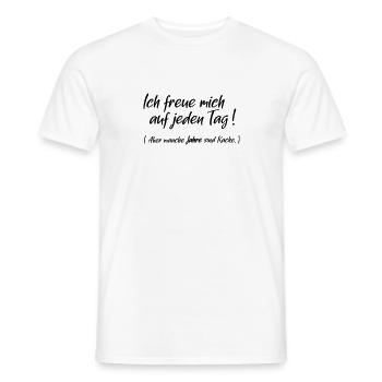 Ich freue mich auf jeden Tag - Männer T-Shirt - Weiß - Vorne - AI Model Male 178 dark (178cm)