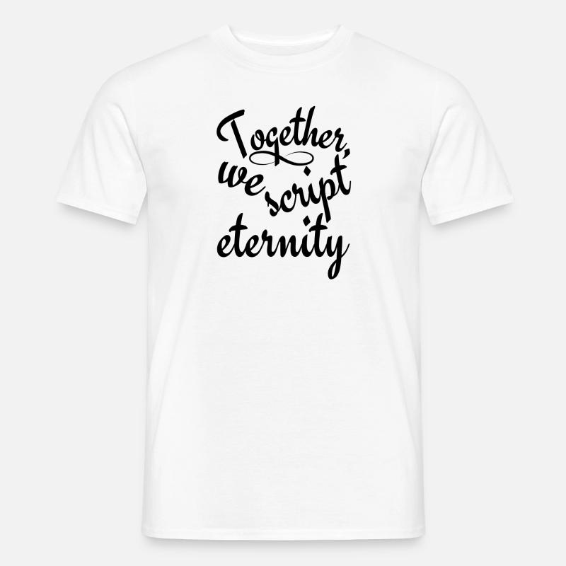 together, we script eternity - Männer T-Shirt - Weiß