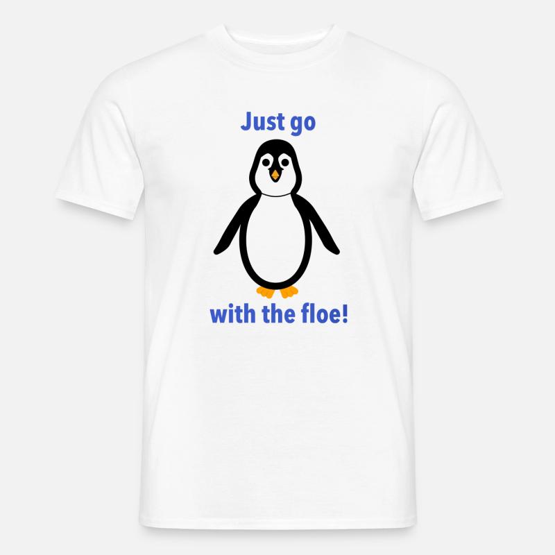 Pinguin -"Geh einfach mit der Scholle!" - Männer T-Shirt - Weiß