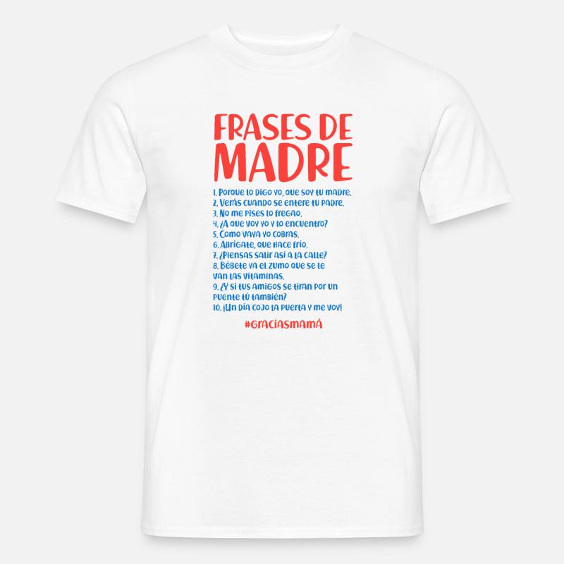 Zitate der Mutter - Männer T-Shirt - Weiß