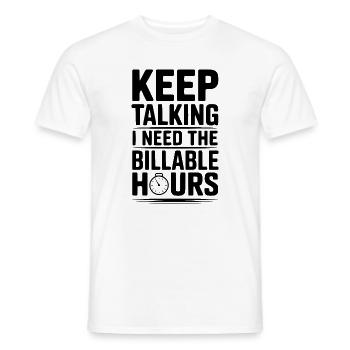 Keep Talking I Need The Billable Hours - Men's T-Shirt - white - Front - AI Model Male 178 dark (178cm)