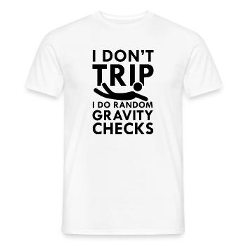 I Don't Trip I Do Random Gravity Checks - Men's T-Shirt - white - Front - AI Model Male 178 dark (178cm)