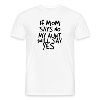 Si maman says no, my Aunt will say yes - T-shirt homme - blanc - Devant - AI Model Male 178 dark (178cm)
