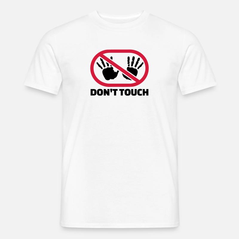 Don't touch - Männer T-Shirt - Weiß