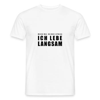 Mach mal keinen Stress ich lebe langsam - Männer T-Shirt - Weiß - Vorne - AI Model Male 178 dark (178cm)