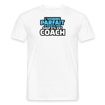 l'homme parfait n'existe pas sauf s'il est coach - T-shirt homme - blanc - Devant - AI Model Male 178 dark (178cm)