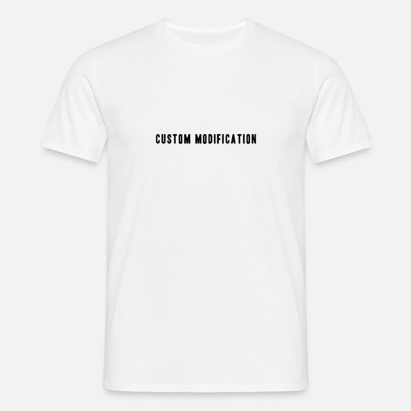 Custom Modification - Männer T-Shirt - Weiß