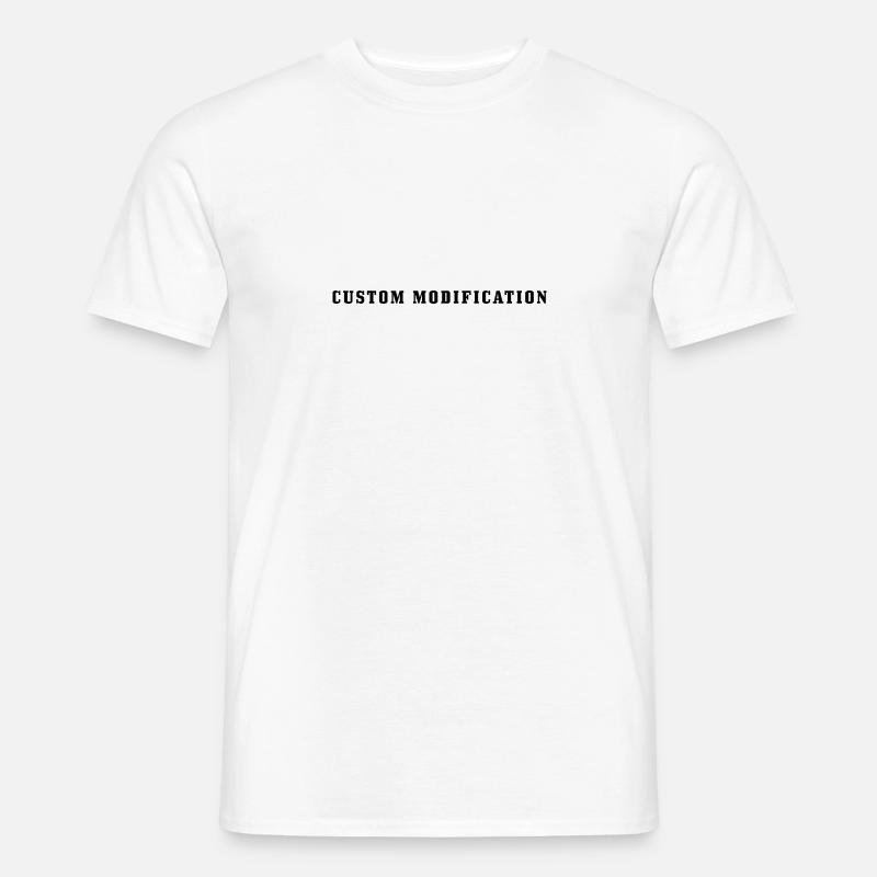 Custom Modification - Männer T-Shirt - Weiß