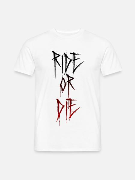 RIDE OR DIE Motiv – Biker Lifestyle - Männer T-Shirt - Weiß