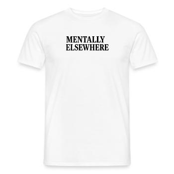 MENTALLY ELSEWHERE - Männer T-Shirt - Weiß - Vorne - AI Model Male 178 dark (178cm)