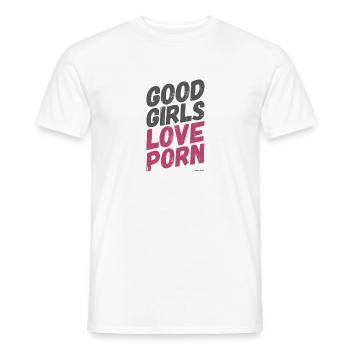 good girls love porn - Männer T-Shirt - Weiß - Vorne - AI Model Male 178 dark (178cm)