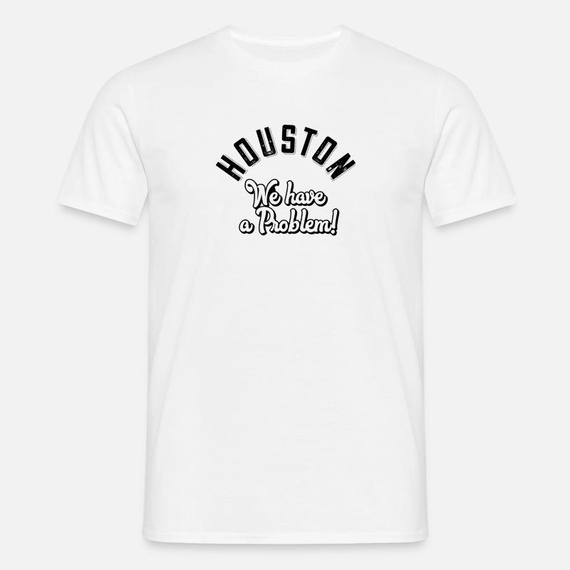 Houston we have a problem - Männer T-Shirt - Weiß