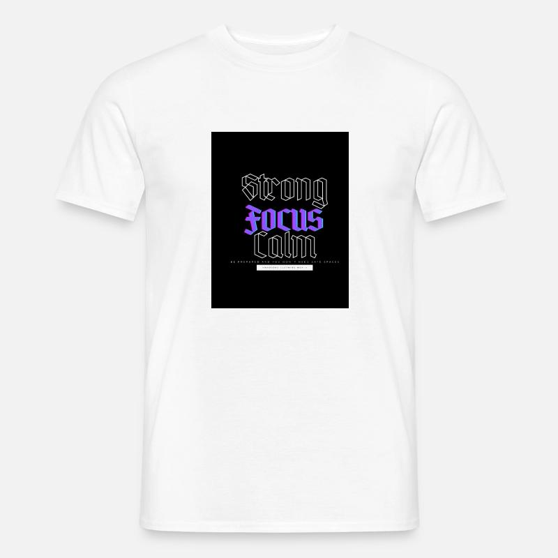 Strong Focus Calm - Männer T-Shirt - Weiß