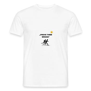 Prove Them wrong - Männer T-Shirt - Weiß - Vorne - AI Model Male 178 dark (178cm)