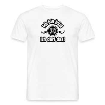 I'm 50 now. I'm allowed to do that! - Men's T-Shirt - white - Front - AI Model Male 178 dark (178cm)