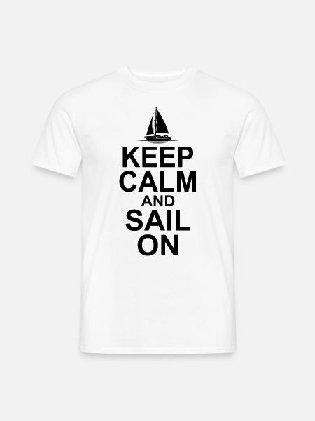 Keep Calm And Sail On Captain Sailor Skipper Boat - Männer T-Shirt - Weiß