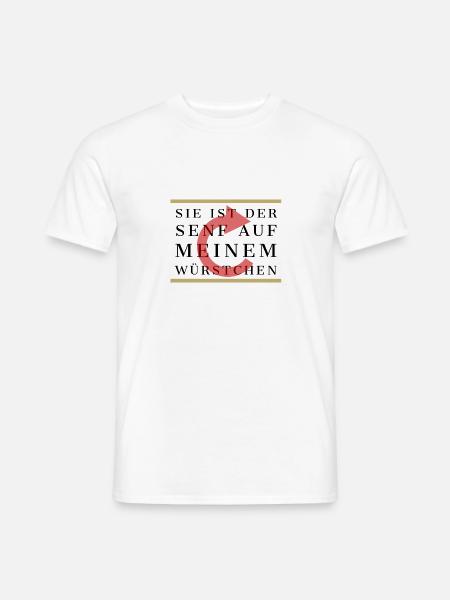 Sie ist der Senf auf meinem Würstchen - Männer T-Shirt - Weiß
