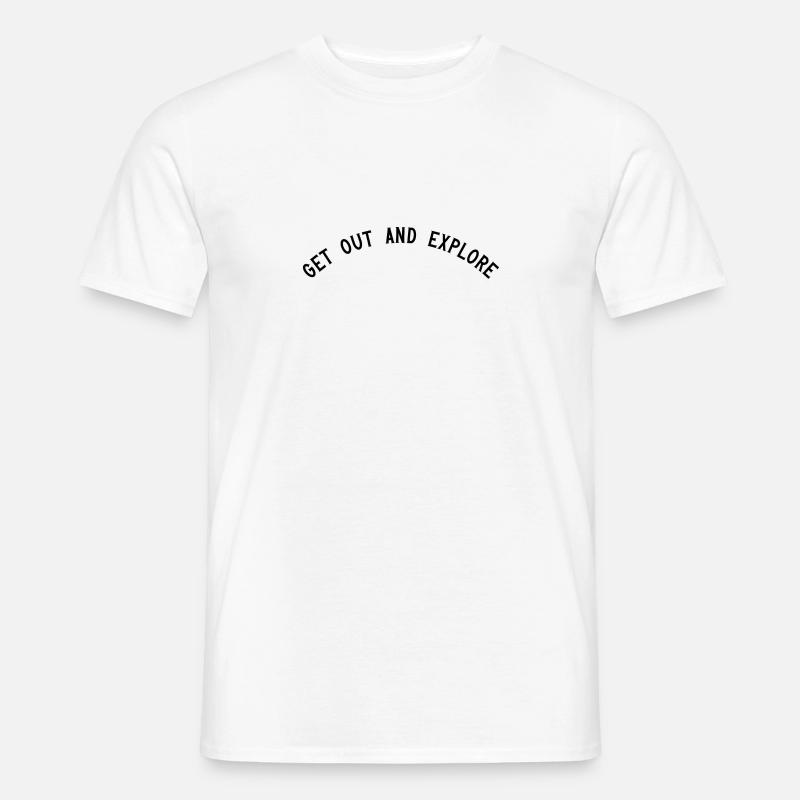 Get out and explore - Männer T-Shirt - Weiß