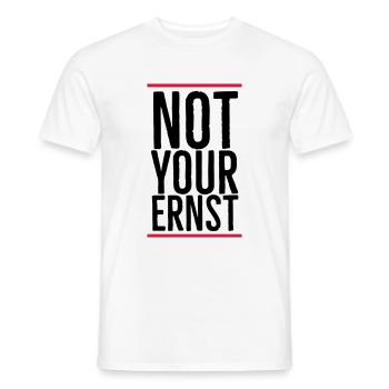 Not your ernst - Männer T-Shirt - Weiß - Vorne - AI Model Male 178 dark (178cm)