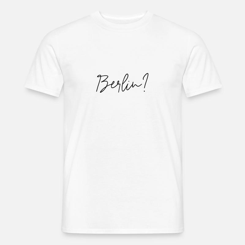 Berlin? - Männer T-Shirt - Weiß