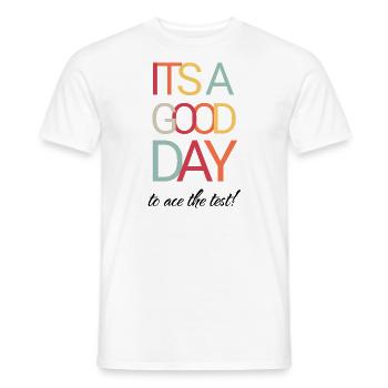 It`s a Good Day To Ace The Test - Teacher - Männer T-Shirt - Weiß - Vorne - AI Model Male 178 dark (178cm)