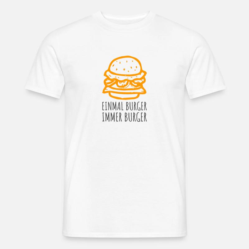 Einmal Burger immer Burger - Männer T-Shirt - Weiß