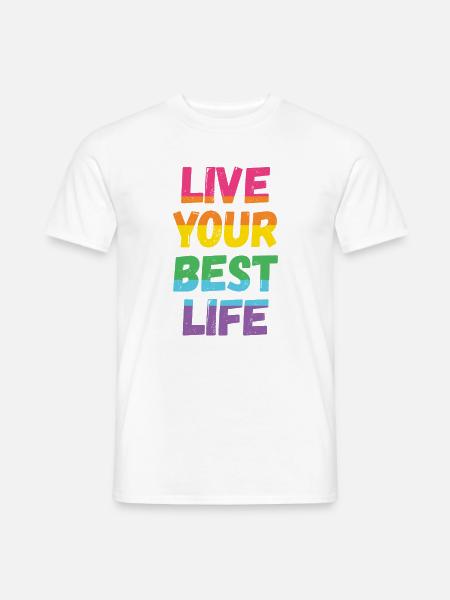 LGBT Pride Month - Lebe dein bestes Leben - Männer T-Shirt - Weiß