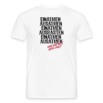 Einatmen Ausatmen Einatmen Ausrasten Einatmen - Männer T-Shirt - Weiß - Vorne - AI Model Male 178 dark (178cm)