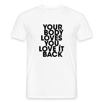 your Body loves you love it back - Men's T-Shirt - white - Front - AI Model Male 178 dark (178cm)