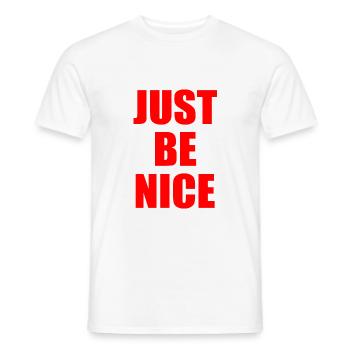 Just be nice - Men's T-Shirt - white - Front - AI Model Male 178 dark (178cm)