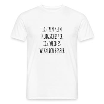 Ich bin kein Klugscheißer, ich weiß es besser - Männer T-Shirt - Weiß - Vorne - AI Model Male 178 dark (178cm)