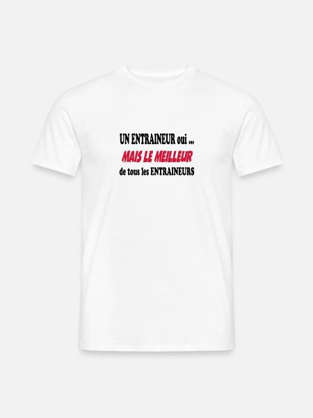 Un entraineur oui ... - T-shirt homme - blanc