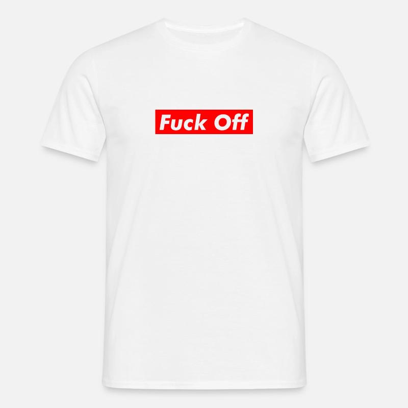 F*ck Off - Männer T-Shirt - Weiß