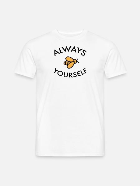 Sei immer du selbst - Männer T-Shirt - Weiß
