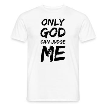 Only God can judge me N - Men's T-Shirt - white - Front - AI Model Male 178 dark (178cm)