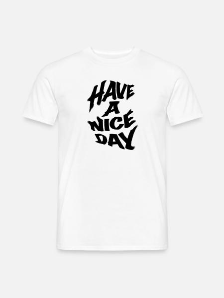 Have a nice day - Men's T-Shirt - white