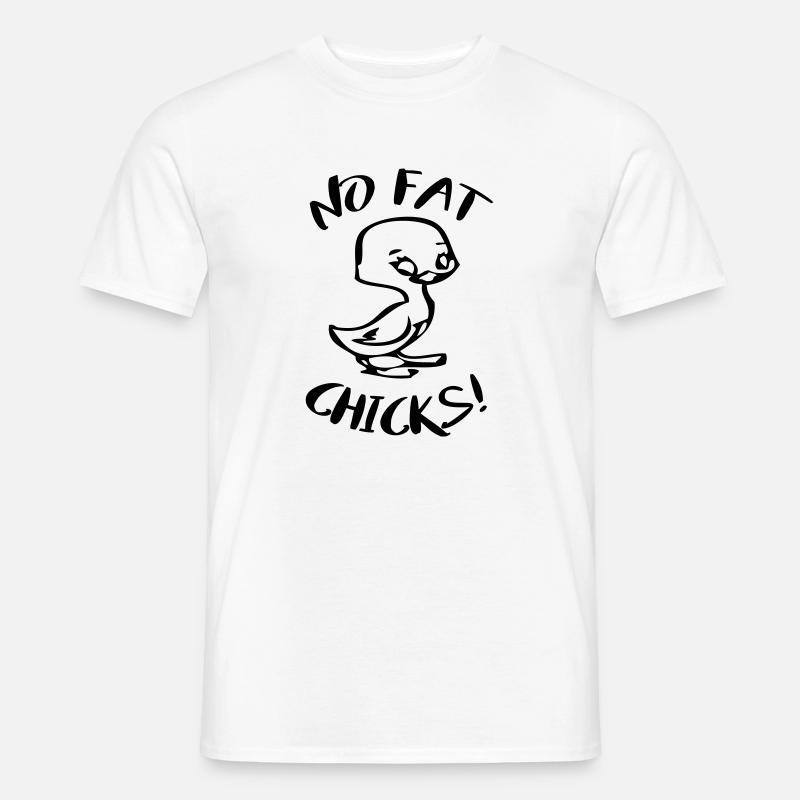 No Fat Chicks Lustige Sprüche - Männer T-Shirt - Weiß