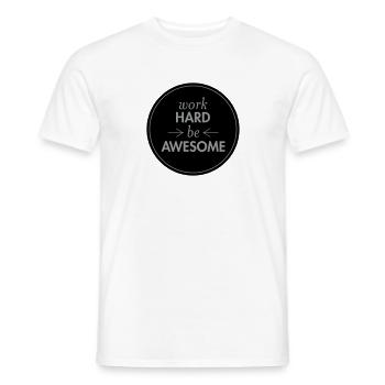 Work Hard - Be Awesome - Men's T-Shirt - white - Front - AI Model Male 178 dark (178cm)