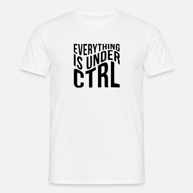 Everything is under CTRL - Männer T-Shirt - Weiß