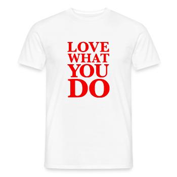 Love What You Do– Weisheit, Motivation, rot - Männer T-Shirt - Weiß - Vorne - AI Model Male 178 dark (178cm)