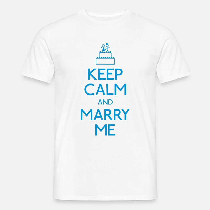 Keep Calm marry me - Männer T-Shirt - Weiß