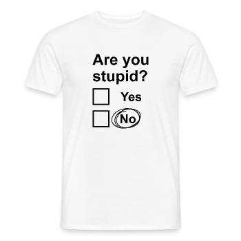 Are You Stupid? Yes No - Men's T-Shirt - white - Front - AI Model Male 178 dark (178cm)