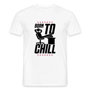 working office born to chill out - Men's T-Shirt - white - Front - AI Model Male 178 dark (178cm)