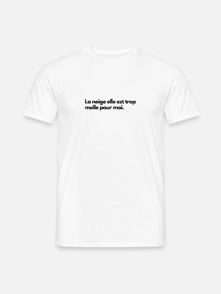 La neige elle est trop molle pour moi - T-shirt homme - blanc