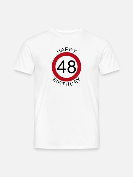 Happy Birthday 48 Verkehrsschild Geburtstag - Männer T-Shirt - Weiß
