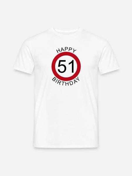 Feliz cumpleaños 51 Señal de tráfico cumpleaños - Camiseta hombre - blanco